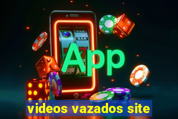 videos vazados site